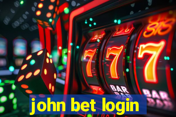 john bet login